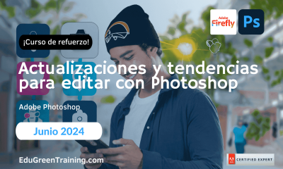 Actualizaciones y tendencias  para editar con Photoshop