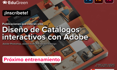Publicaciones que cobran vida: Diseño de Catálogos interactivos con Adobe.